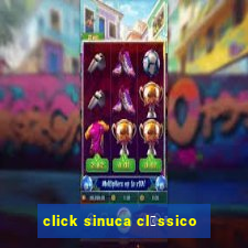 click sinuca cl谩ssico