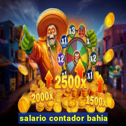 salario contador bahia