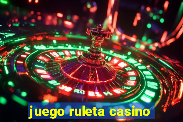 juego ruleta casino