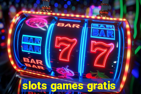 slots games gratis