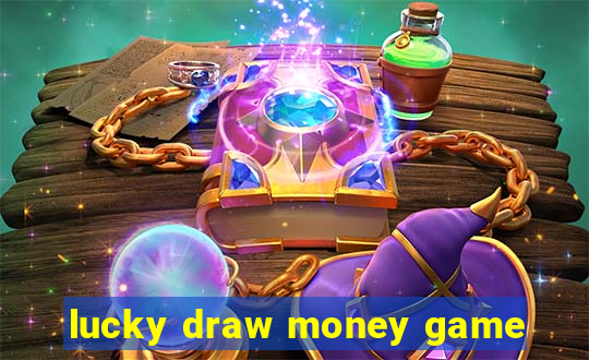 lucky draw money game