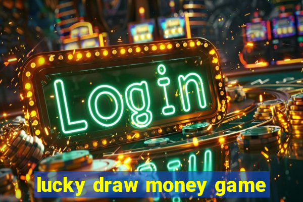 lucky draw money game