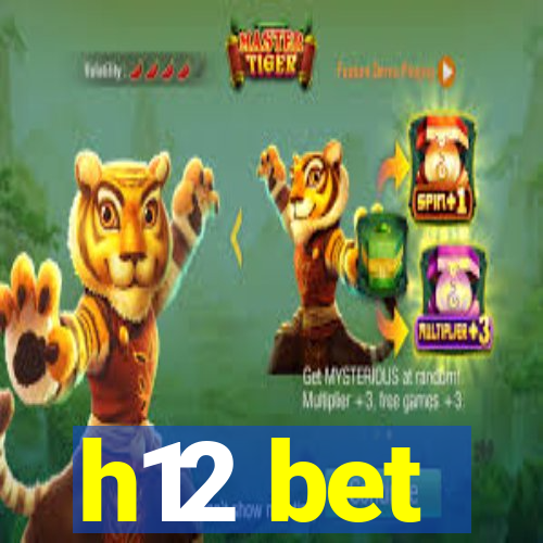 h12 bet