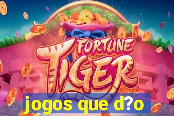 jogos que d?o