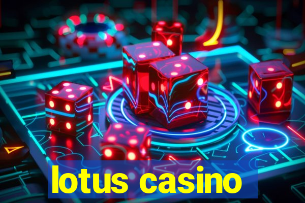 lotus casino