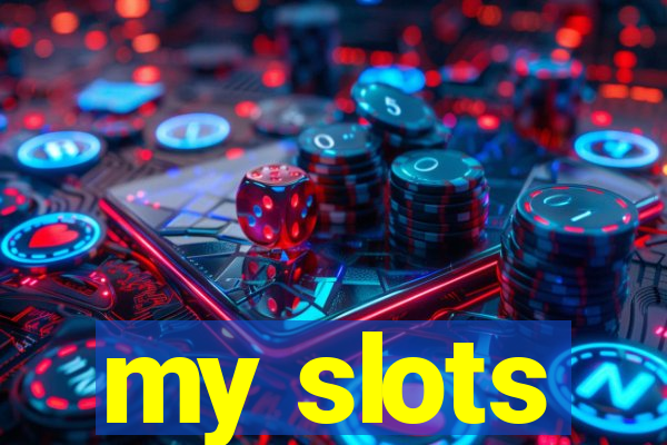 my slots