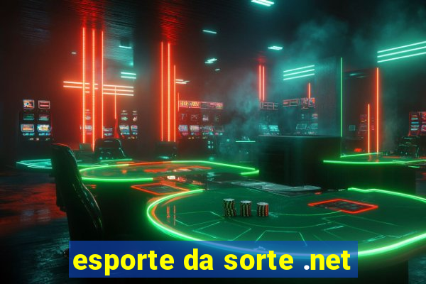 esporte da sorte .net