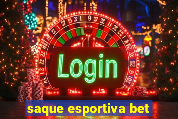 saque esportiva bet