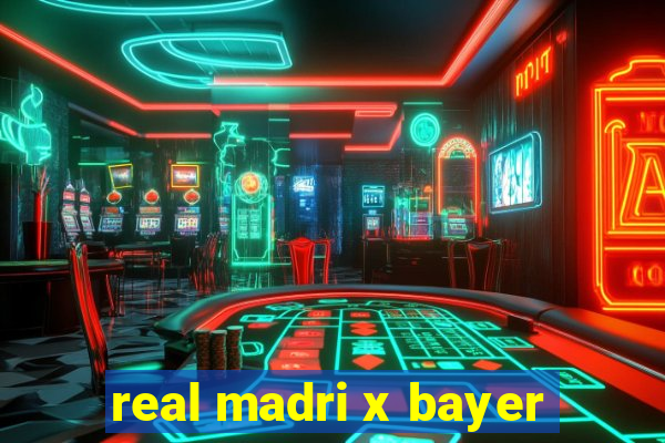 real madri x bayer