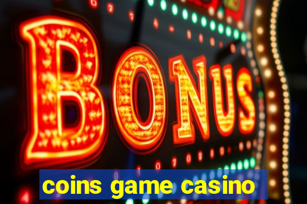 coins game casino