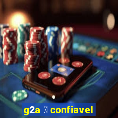 g2a 茅 confiavel