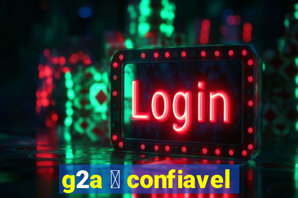 g2a 茅 confiavel