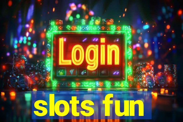 slots fun