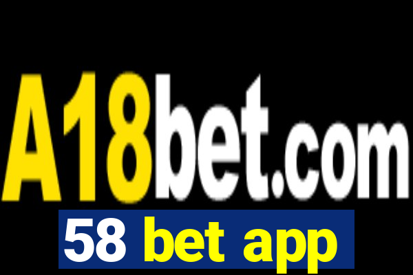 58 bet app