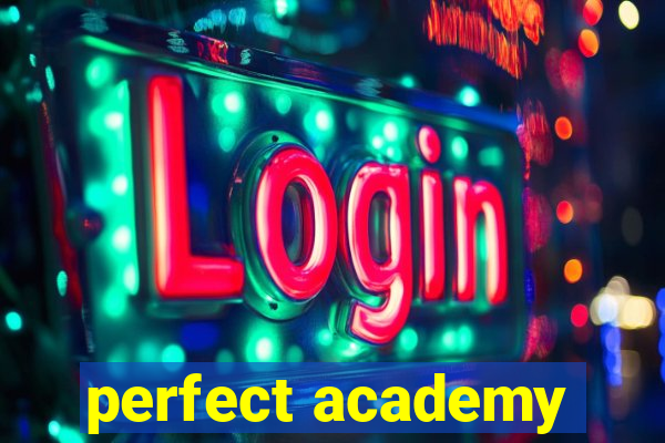 perfect academy