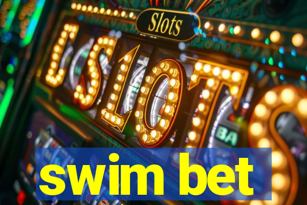 swim bet