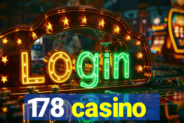 178 casino