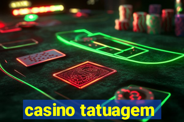 casino tatuagem