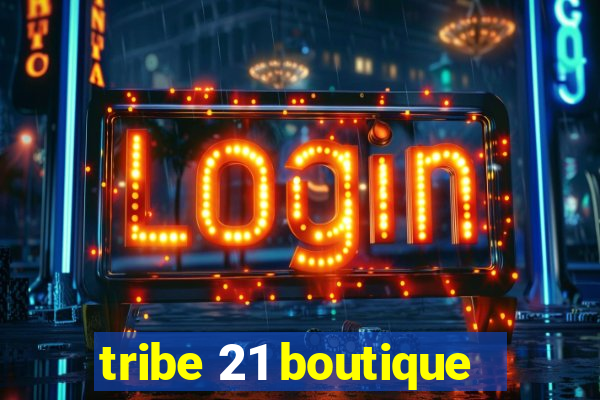 tribe 21 boutique