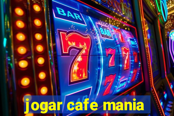 jogar cafe mania