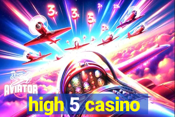 high 5 casino