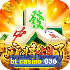 bt casino 036