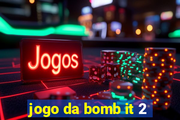 jogo da bomb it 2