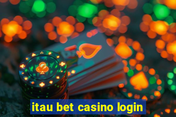 itau bet casino login