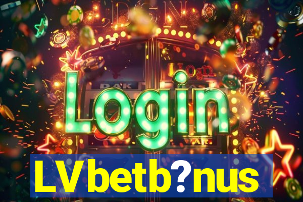 LVbetb?nus