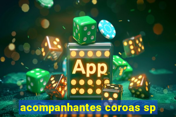 acompanhantes coroas sp