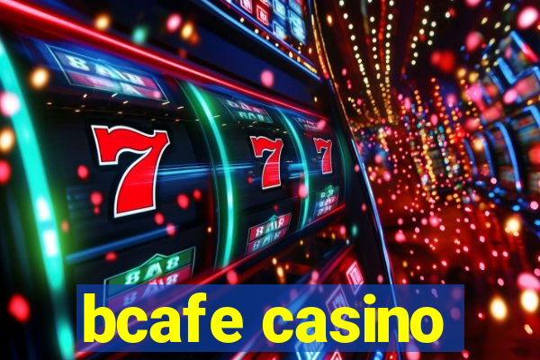 bcafe casino