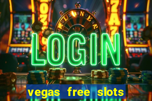 vegas free slots machine games