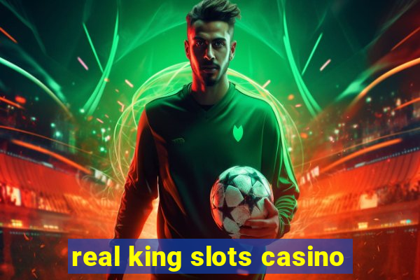 real king slots casino