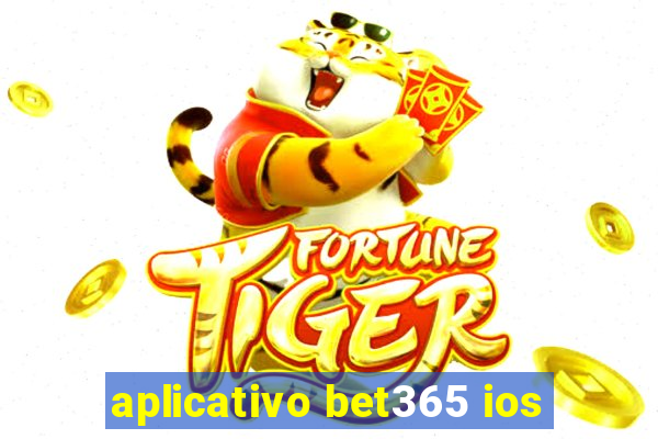 aplicativo bet365 ios