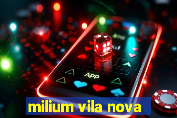 milium vila nova