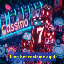 luva bet reclame aqui