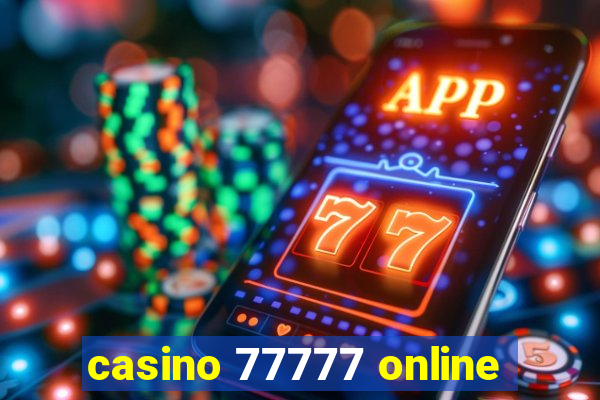 casino 77777 online