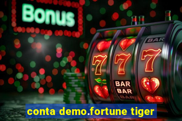 conta demo.fortune tiger