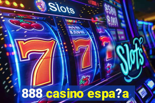 888 casino espa?a