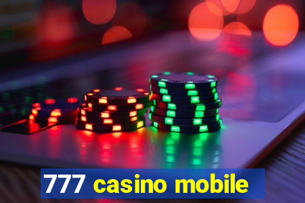 777 casino mobile