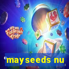 mayseeds nu