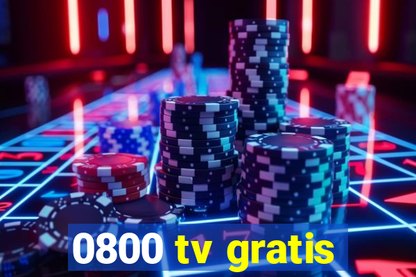 0800 tv gratis