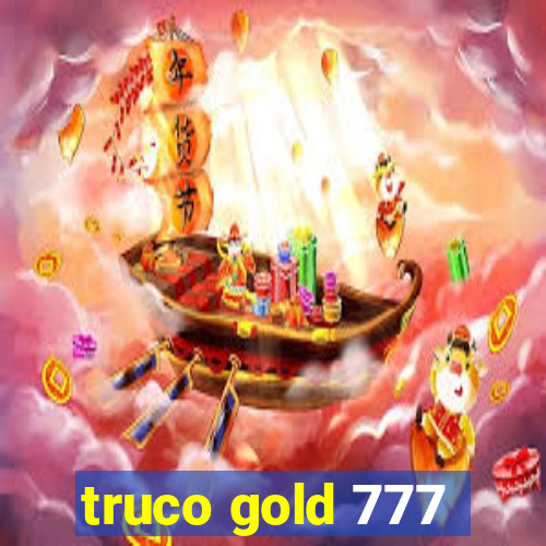 truco gold 777