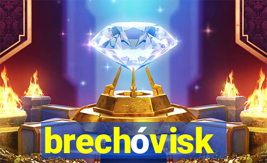 brechóvisk