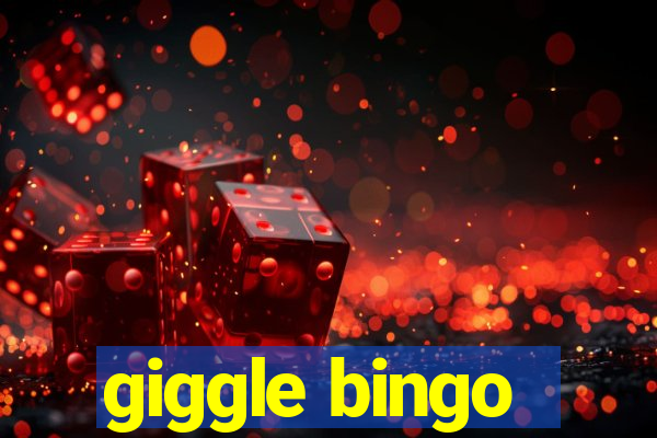 giggle bingo