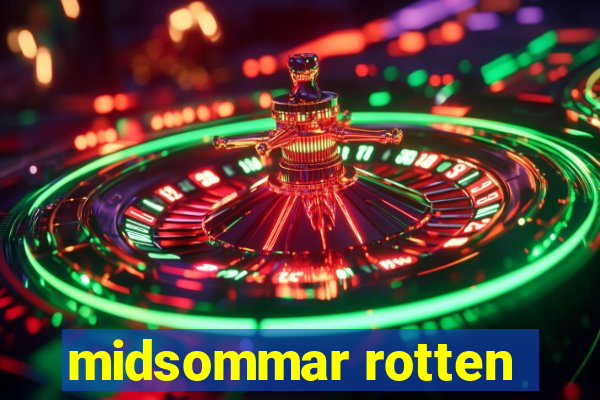 midsommar rotten