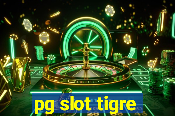 pg slot tigre