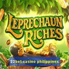 22bet casino philippines