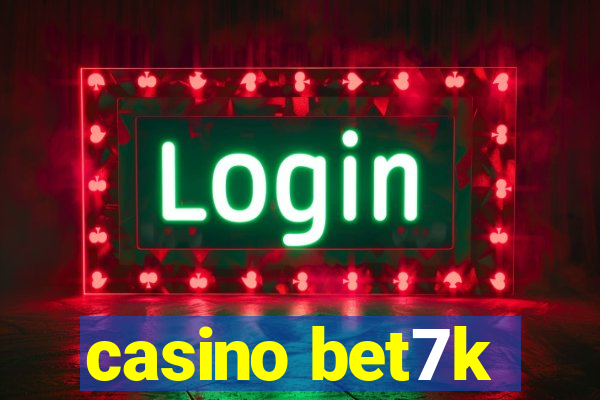 casino bet7k