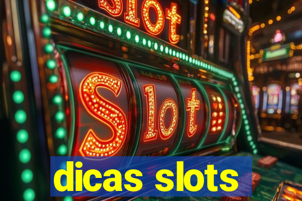 dicas slots